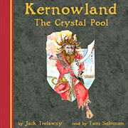 Jack Trelawny and Tom Solomon Audiobook: The Crystal Pool (Kernowland in ErthWurld 1)